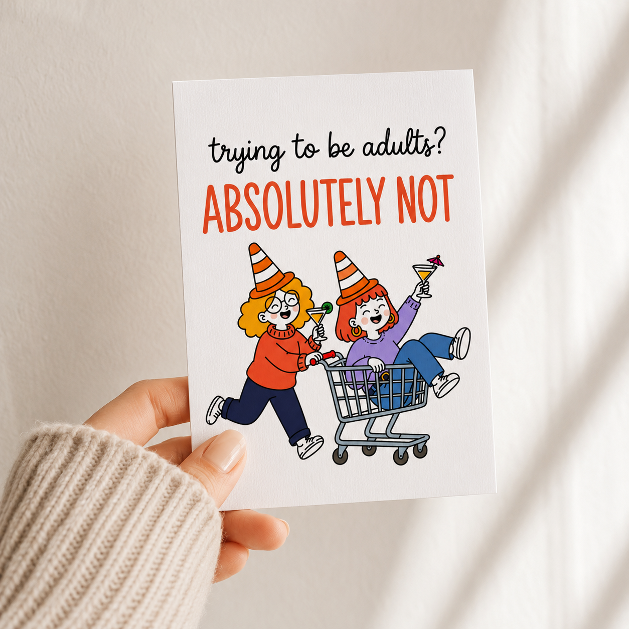 Trying to Be Adults? Absolutely Not Greeting Card