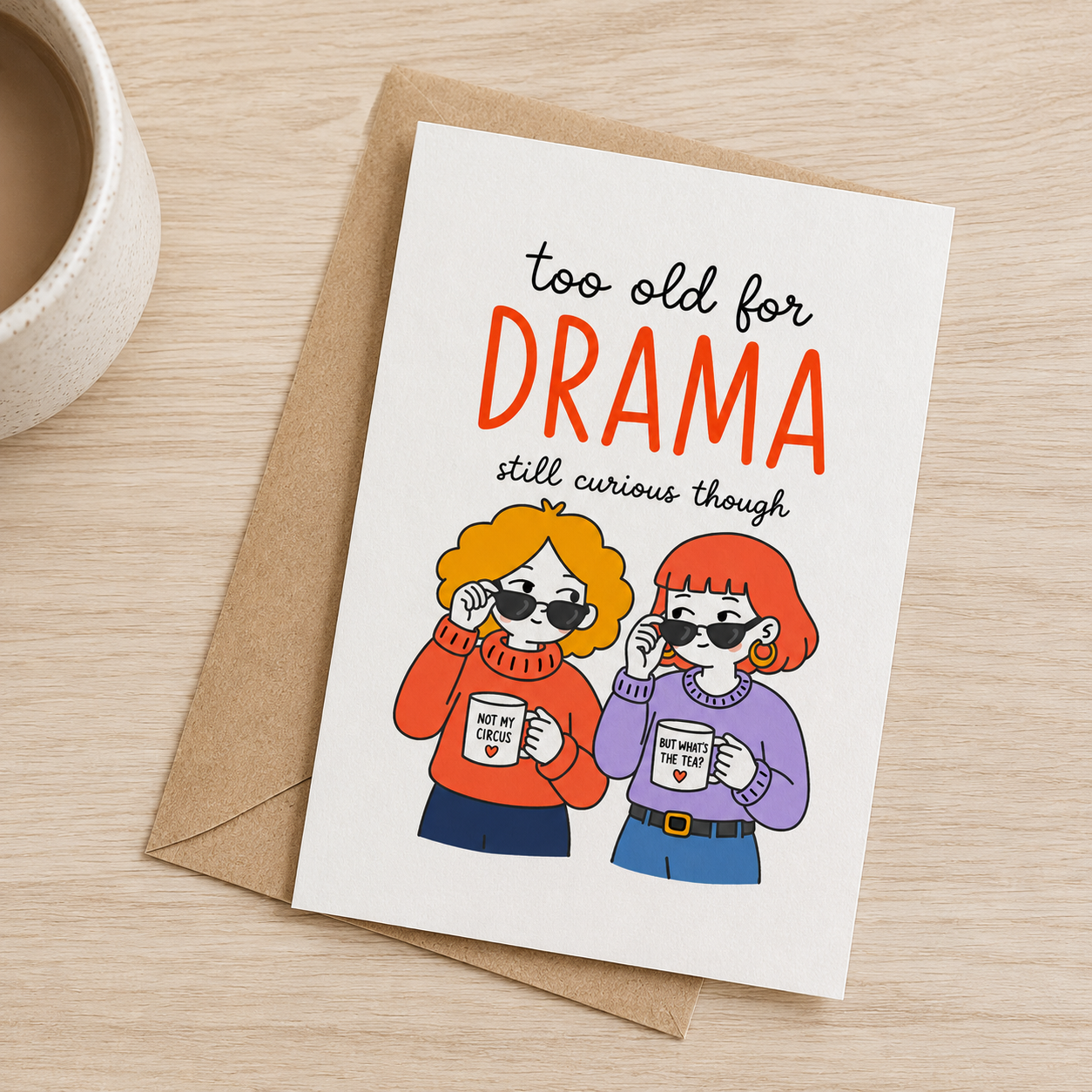 Too Old for Drama Greeting Card