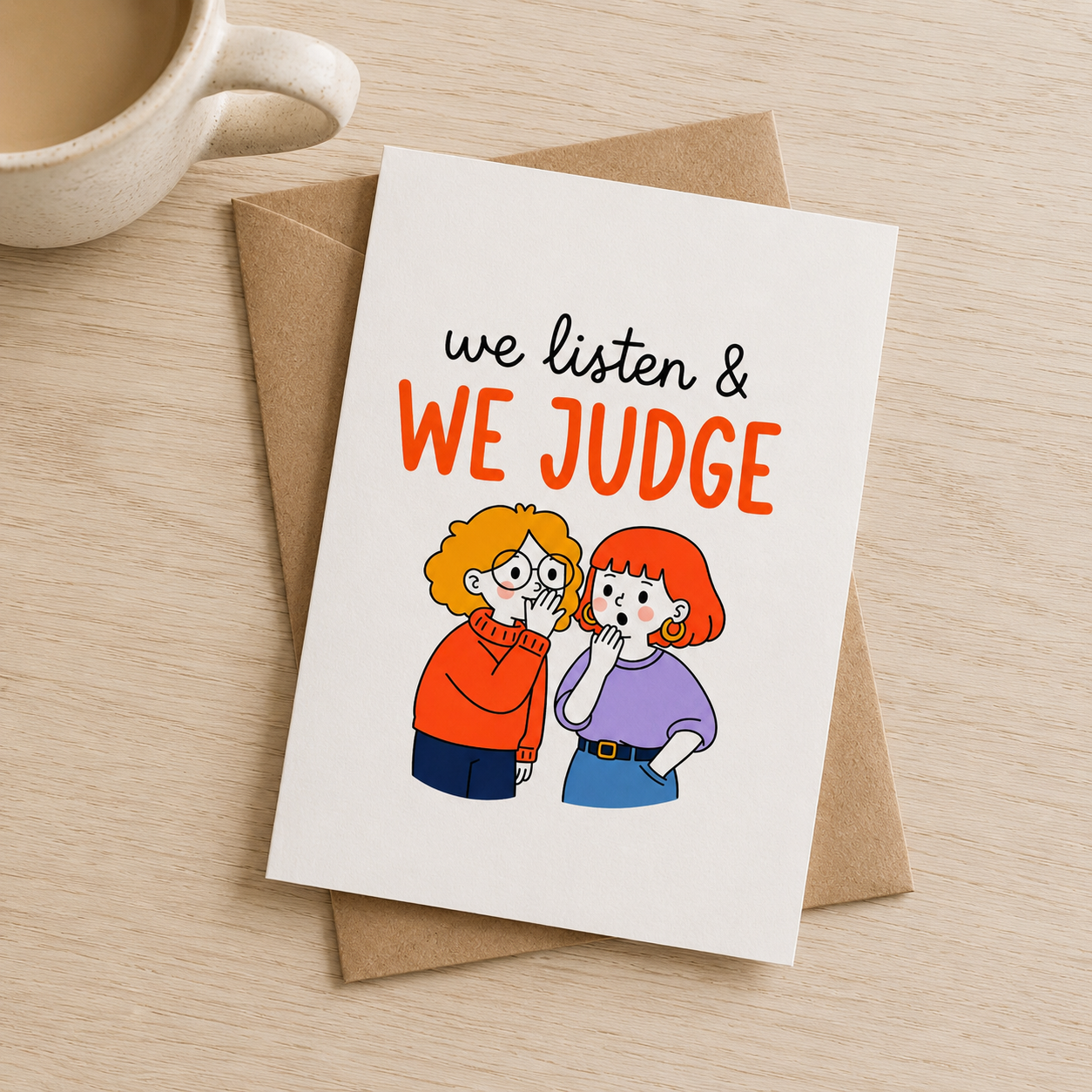 We Listen & We Judge Friendship Card