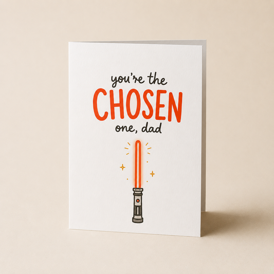 You’re The Chosen One Dad Funny Father’s Day Card