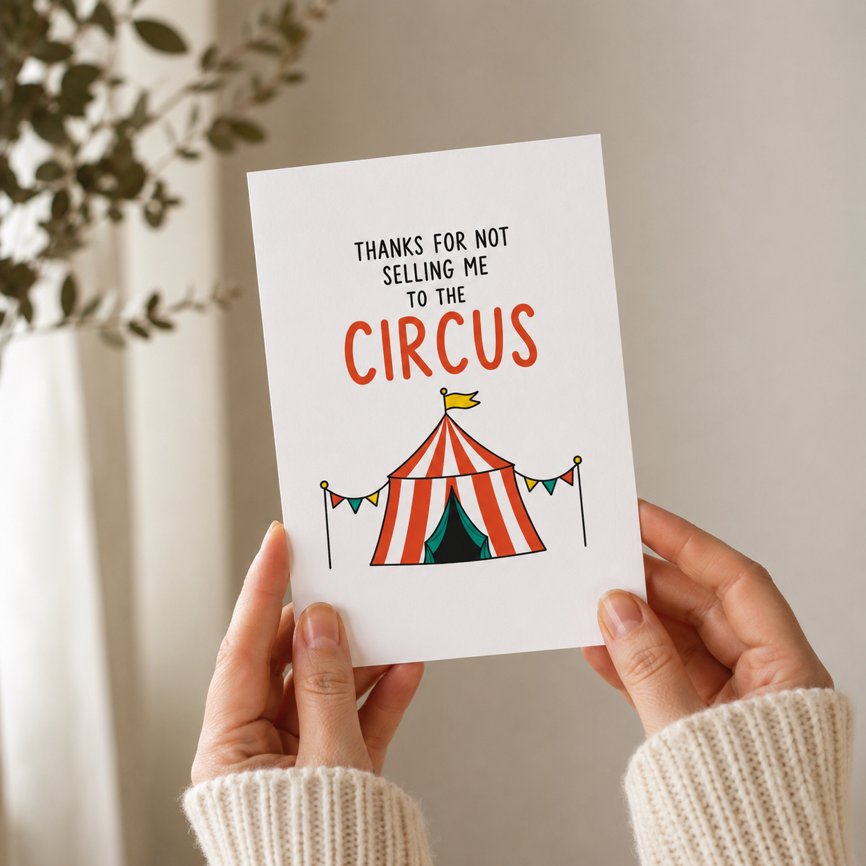 Thanks For Not Selling Me To The Circus Funny Mum & Dad Card