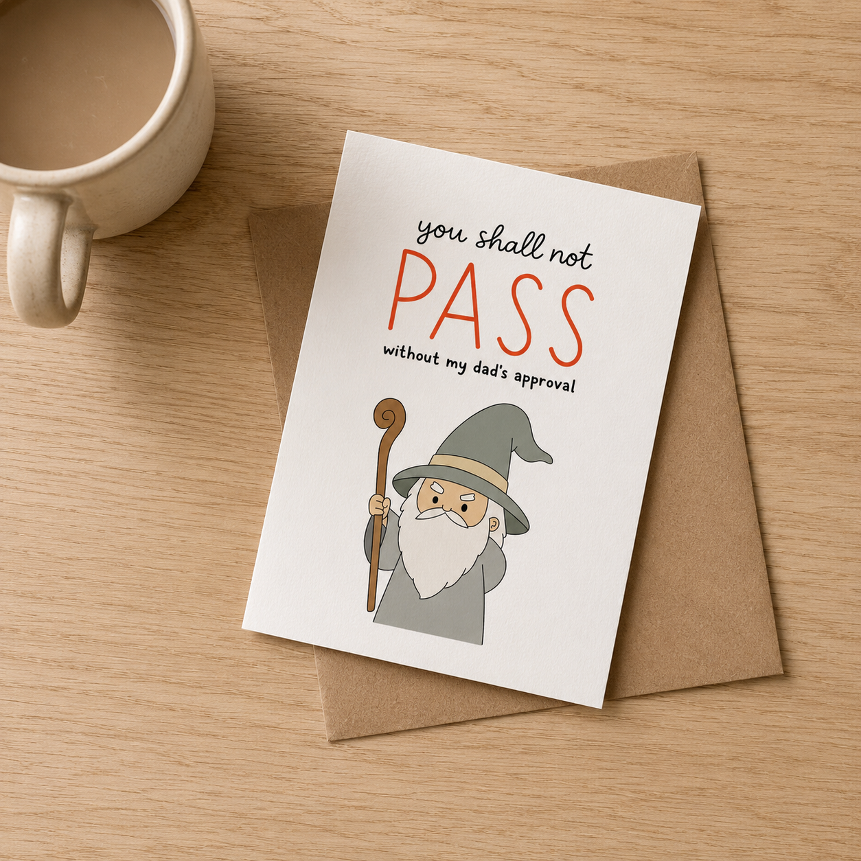 You Shall Not Pass Without My Dad’s Approval Card