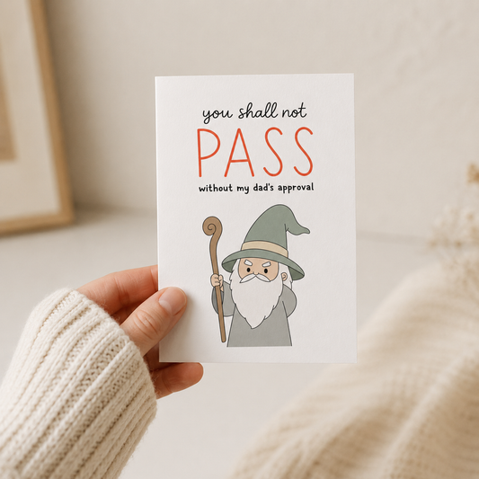 You Shall Not Pass Without My Dad’s Approval Card