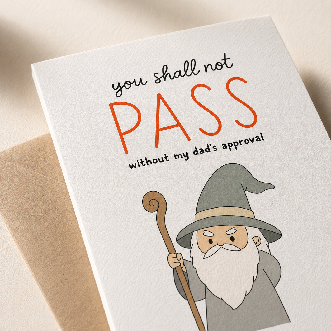 You Shall Not Pass Without My Dad’s Approval Card