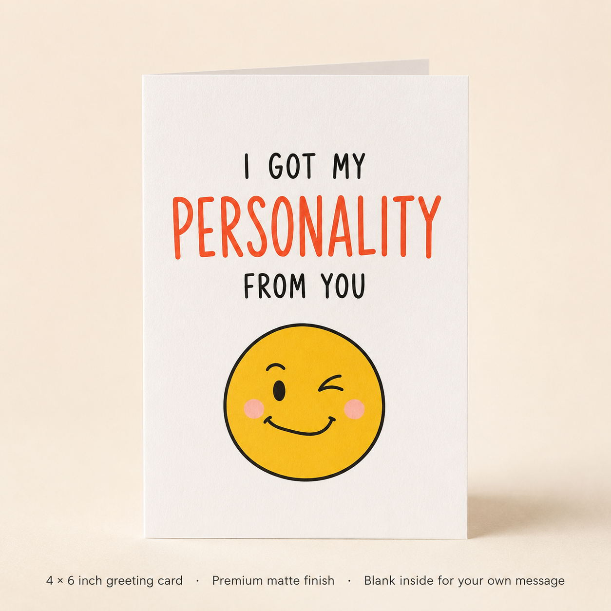 I Got My Personality From You Funny Dad Card