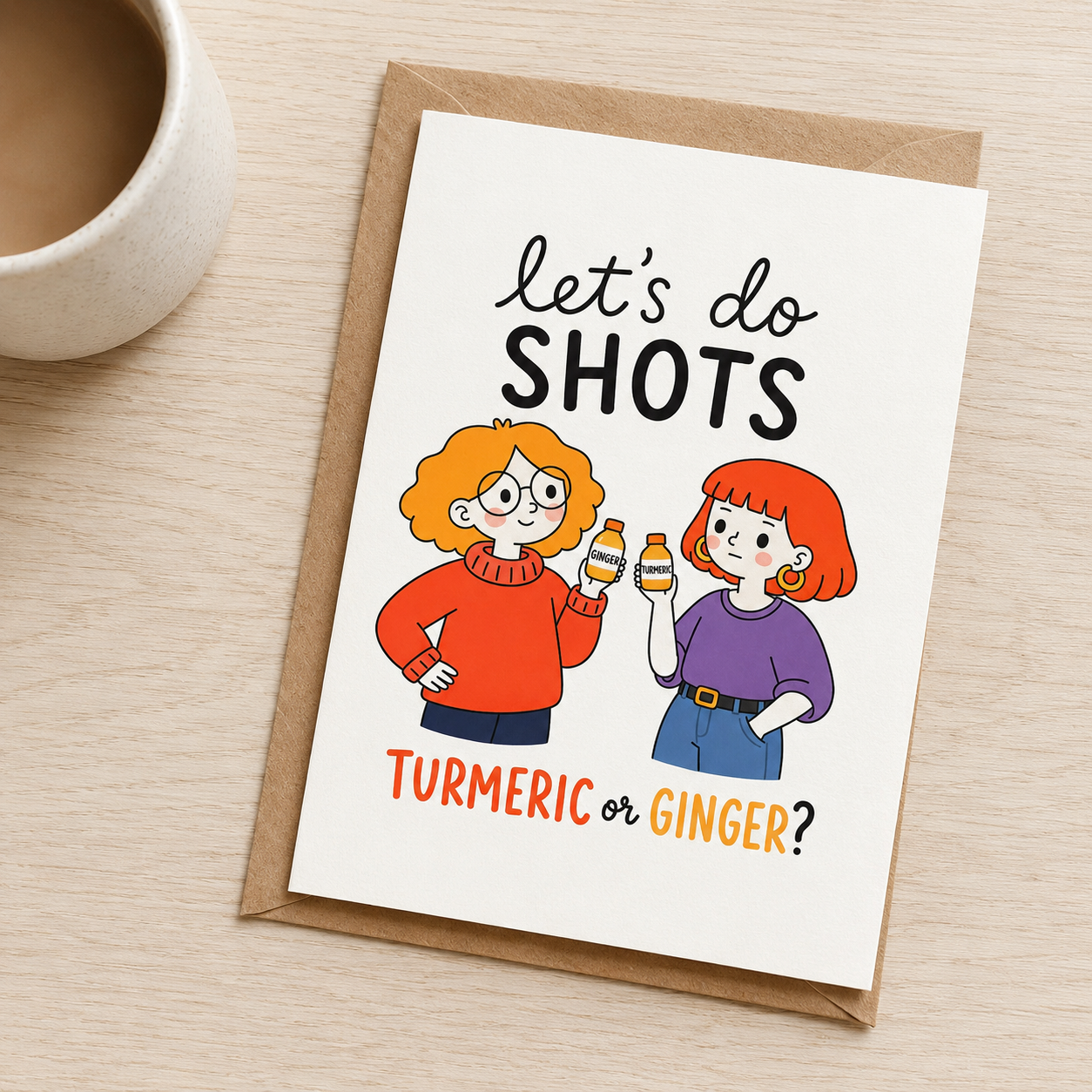 Turmeric or Ginger Funny Friendship Card